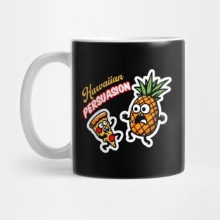 Pineapple Pizza Hawaiian Persuation Mug